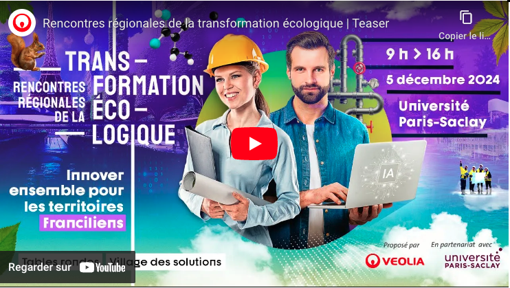 Teaser des Rencontres régionales de la transformation écologique du 5 décembre 2024 à Paris-Saclay